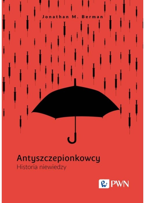 Antyszczepionkowcy. Historia niewiedzy