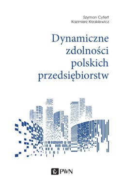Dynamiczne zdolności polskich przedsiębiorstw