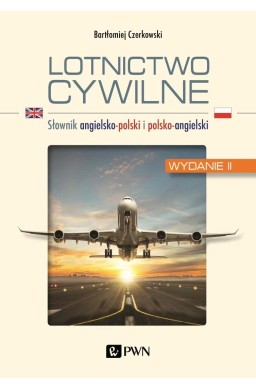 Lotnictwo cywilne. Słownik angielsko-polski