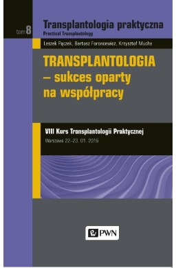Transplantologia praktyczna T.8