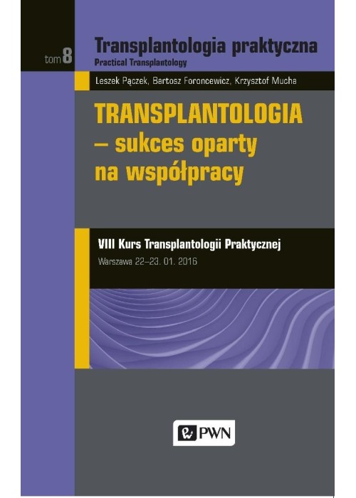 Transplantologia praktyczna T.8