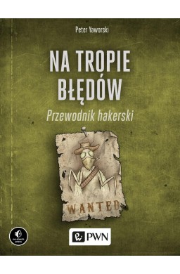 Na tropie błędów. Przewodnik hakerski