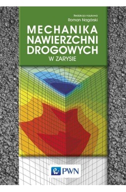Mechanika nawierzchni drogowych w zarysie