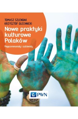 Nowe praktyki kulturowe Polaków
