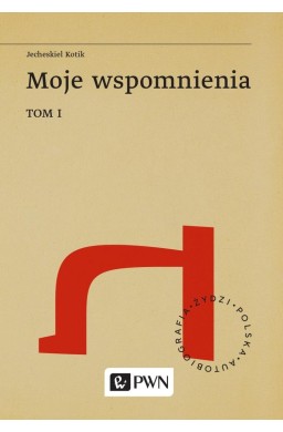 Moje Wspomnienia T.1