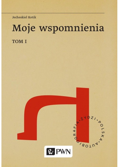 Moje Wspomnienia T.1