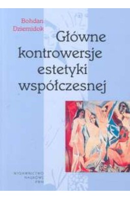 Główne kontrowersje estetyki współczesnej