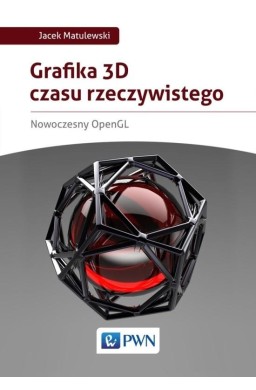 Grafika 3D czasu rzeczywistego. Nowoczesny OpenGL