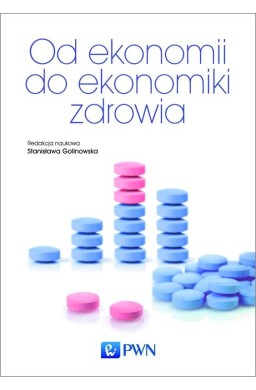Od ekonomii do ekonomiki zdrowia