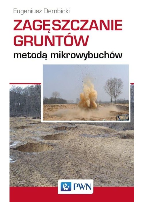 Zagęszczanie gruntów metodą mikrowybuchów