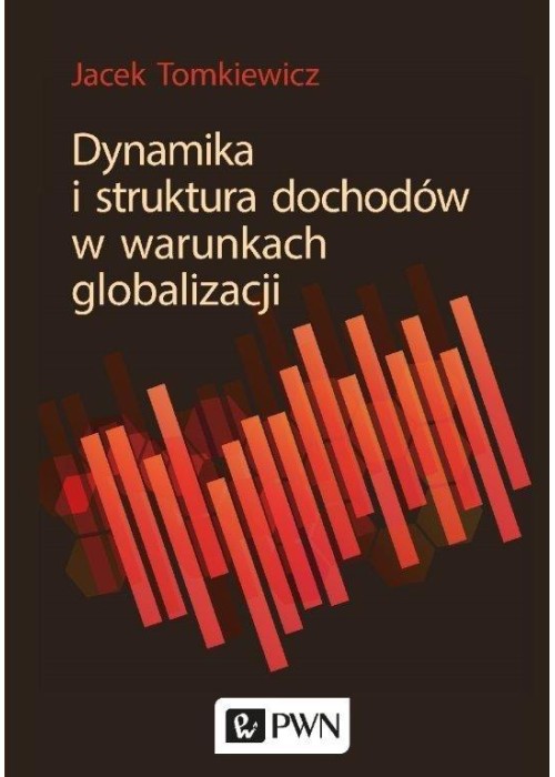 Dynamika i struktura dochodów w warunkach globali.