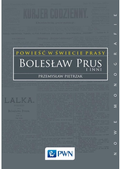 Powieść w świecie prasy. Bolesław Prus i inni