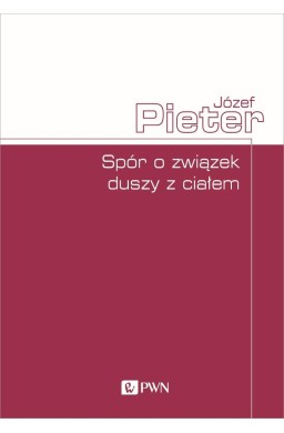 Spór o związek duszy z ciałem