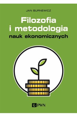 Filozofia i metodologia nauk ekonomicznych
