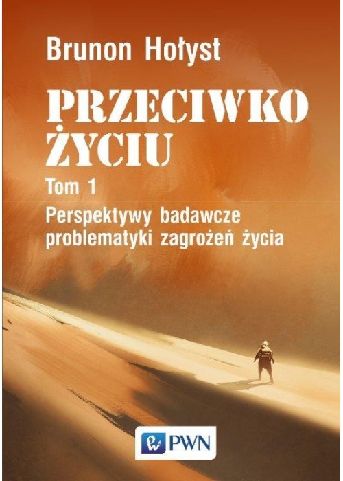 Przeciwko życiu T.1 Perspektywy badawcze...