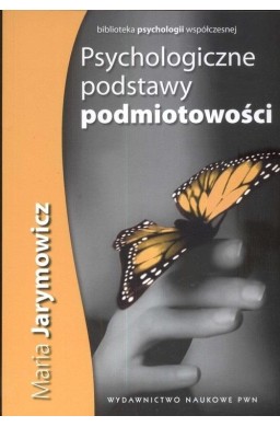 Psychologiczne podstawy podmiotowości