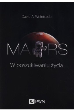 Mars. W poszukiwaniu życia