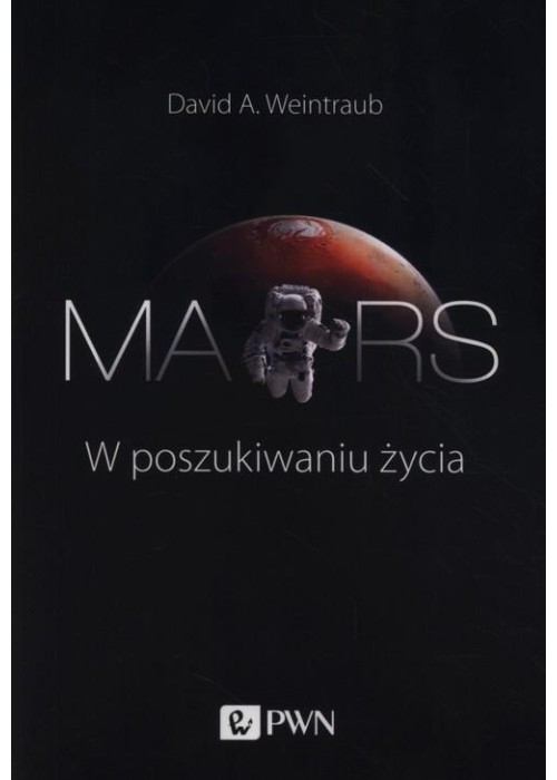 Mars. W poszukiwaniu życia