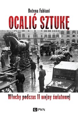 Ocalić sztukę. Włochy podczas II wojny światowej