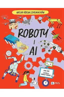 Roboty i AI. Wielka Księga Zdolniachów