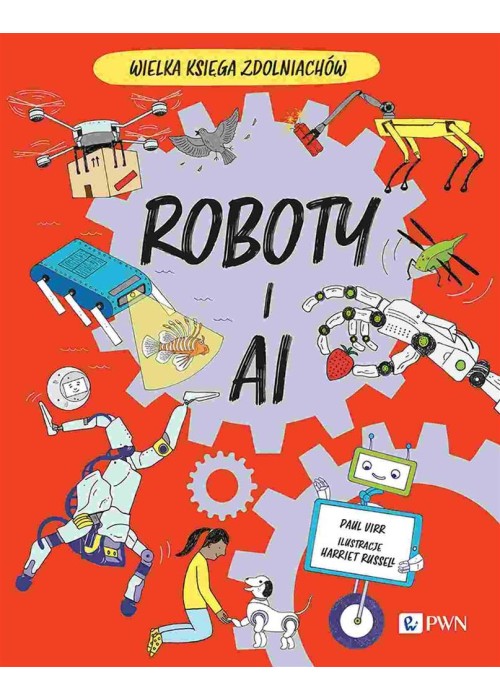 Roboty i AI. Wielka Księga Zdolniachów