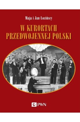 W kurortach przedwojennej Polski