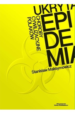 Ukryta epidemia. Choroby cywilizacyjne Polaków