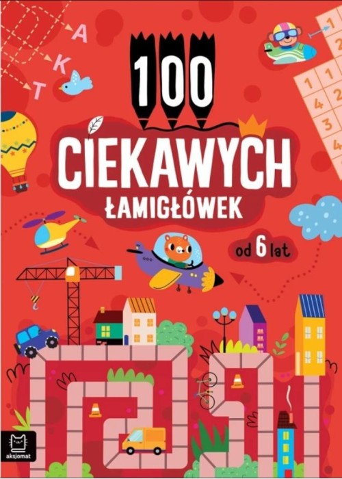 100 ciekawych łamigłówek od 6 lat