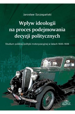 Wpływ ideologii na proces podejmowania decyzji..