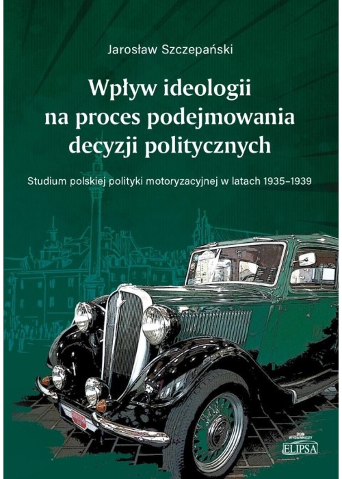 Wpływ ideologii na proces podejmowania decyzji..