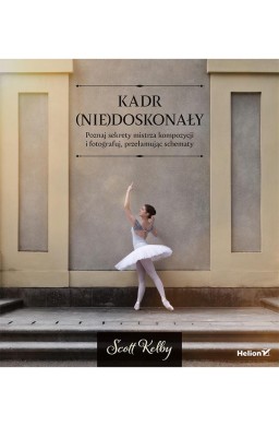 Kadr (nie)doskonały Poznaj sekrety mistrza...