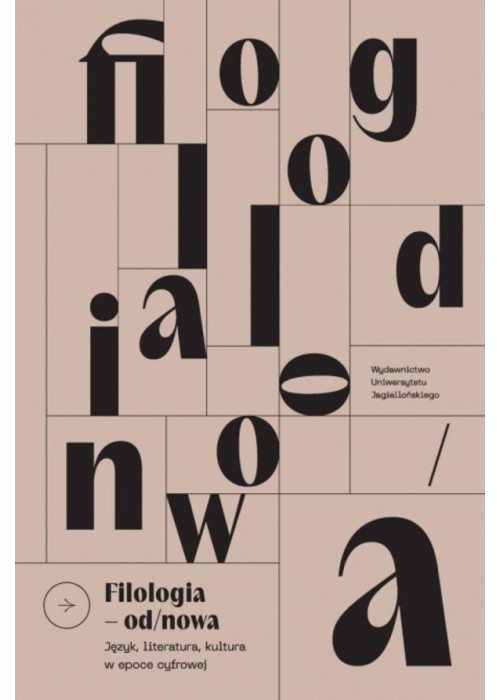 Filologia od/nowa. Język, literatura, kultura w...