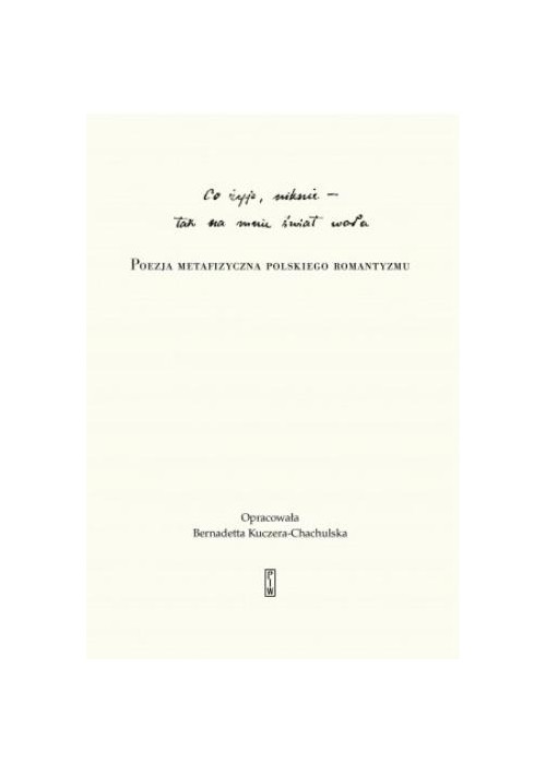 "Co żyje, niknie, tak na mnie świat woła"