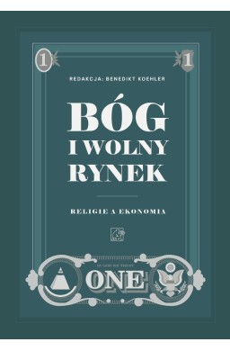 Bóg i wolny rynek. Religie a ekonomia