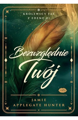 Bezwzględnie Twój Królewscy fae z Edenu  1