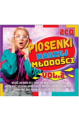 Piosenki naszej młodości vol.2 2CD