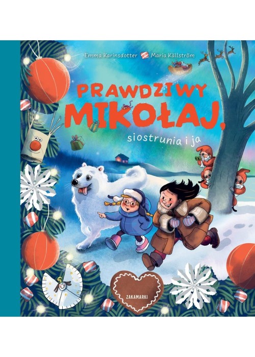 Prawdziwy Mikołaj, siostrunia i ja