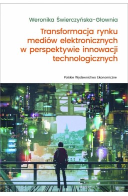 Transformacja rynku mediów elektronicznych...
