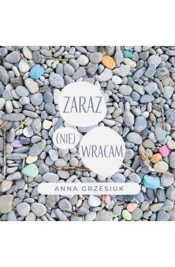 Zaraz (nie) wracam