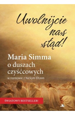 Uwolnijcie nas stąd! Maria Simma o duszach...