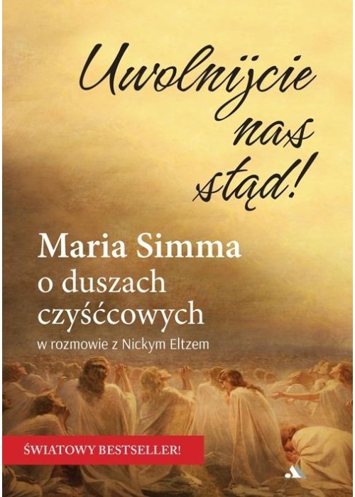 Uwolnijcie nas stąd! Maria Simma o duszach...
