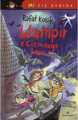 Mi się podoba. Wampir z Ciemnego Lasu