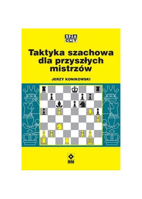 Taktyka szachowa dla przyszłych mistrzów