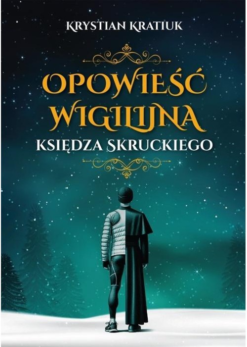 Opowieść wigilijna księdza Skruckiego
