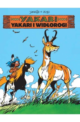 Yakari T.23 Yakari i widłorogi