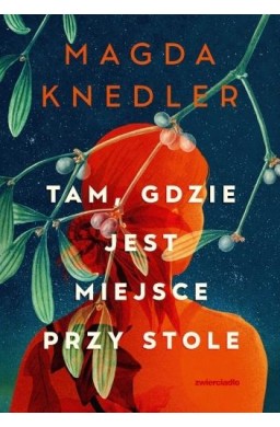 Tam, gdzie jest miejsce przy stole