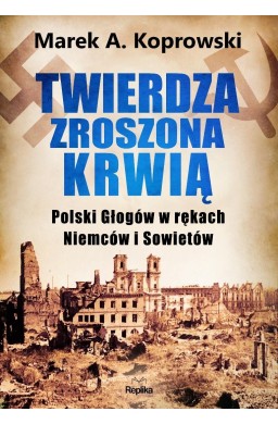 Twierdza zroszona krwią