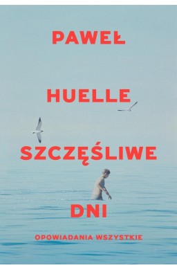 Szczęśliwe dni Opowiadania wszystkie