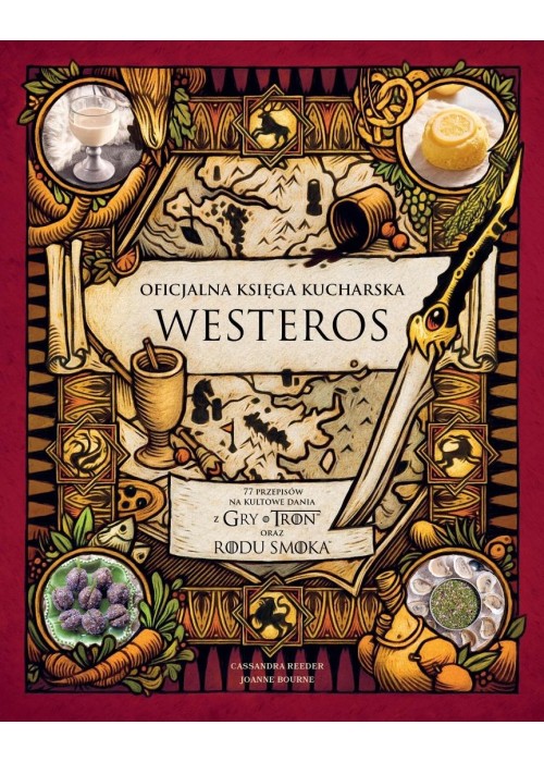 Oficjalna księga kucharska Westeros 77 przepisów
