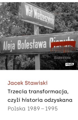 Trzecia transformacja, czyli historia odzyskana...